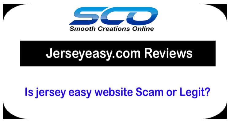 Jerseyeasy.com Reviews -Is jersey easy website Scam or Legit?