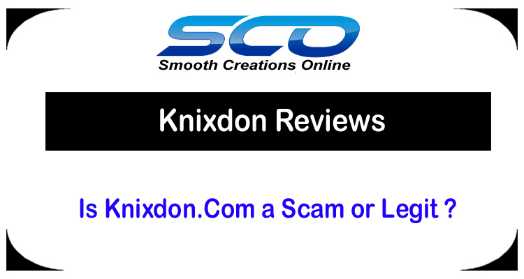 Knixdon Reviews – Is Knixdon.Com a Scam or Legit ?