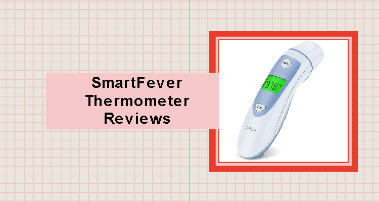 SmartFever Thermometer Reviews 2020