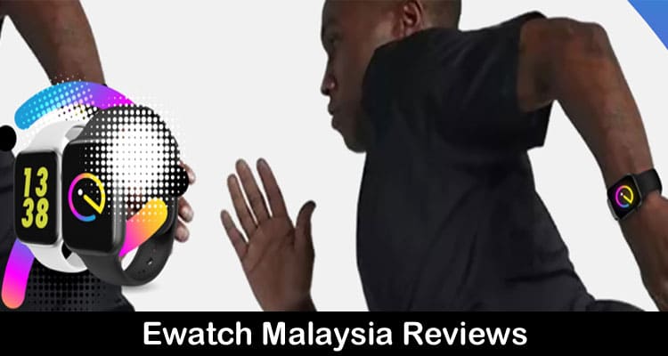 Ewatch Malaysia Reviews [Save 50%] Read Before Buying