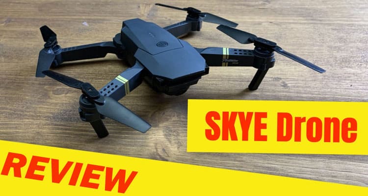Skye Drone Reviews [Save 50%] Worth or Waste of Money