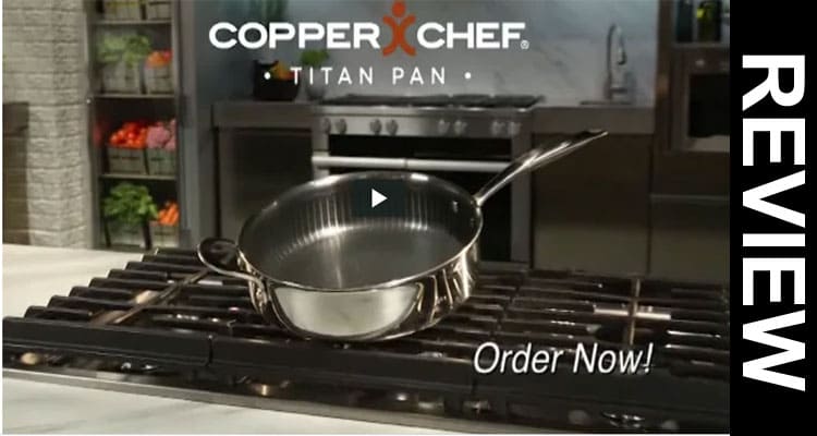 Copper Chef Titan Pan Reviews [Sept] Should Anyone Order?