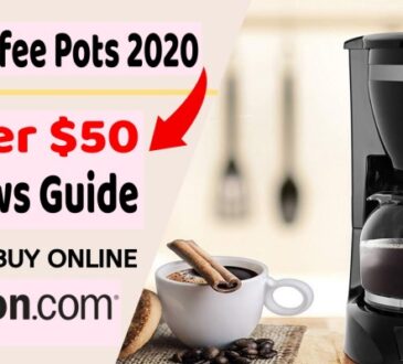 Best Coffee Pots 2020 Under $50- Reviews Guide