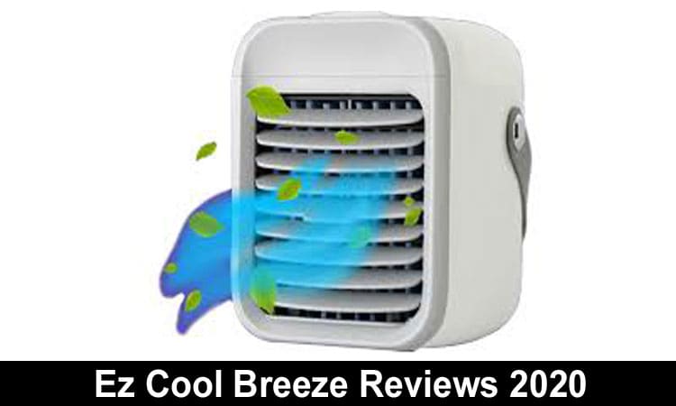 Ez Cool Breeze Reviews[July] Real or Scam?