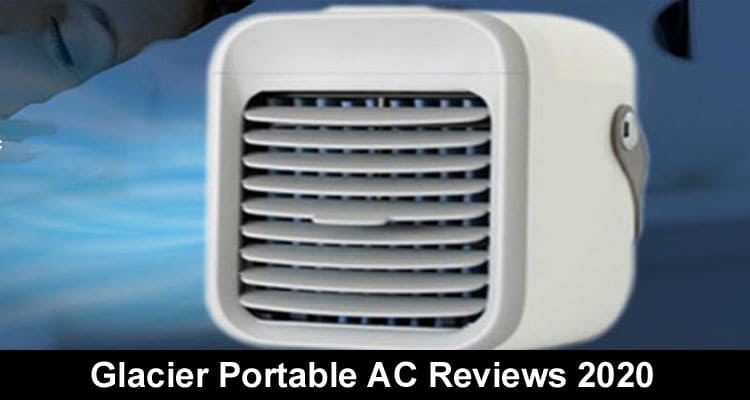 Glacier Portable AC Reviews [50% Off] Exclusive Deals, Read!