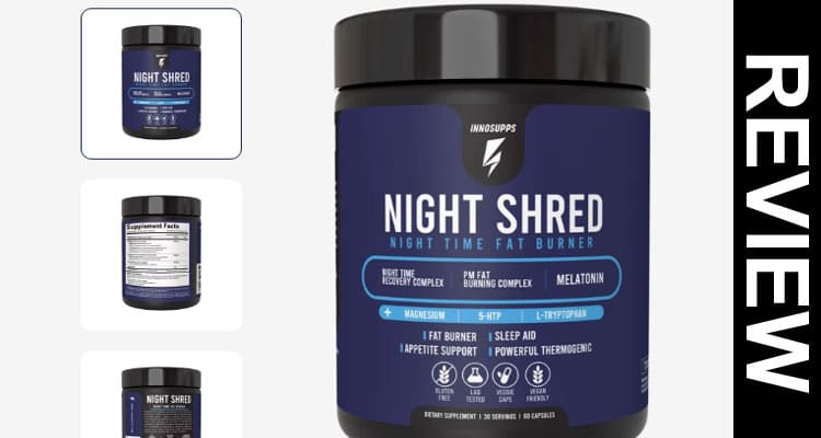 Night Shred Reviews {July} Read It Before Order!