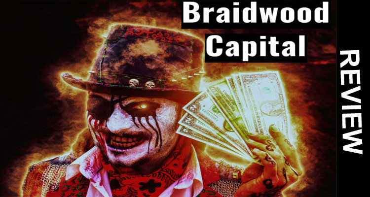 Braidwood Capital Reviews