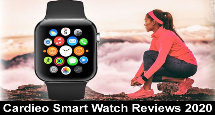 Cardieo Smart Watch Reviews [Save 50%] Get It Today!