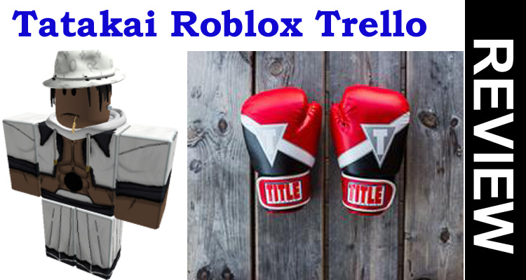 Tatakai Roblox Trello (Jan 2021) Complete Details Now!