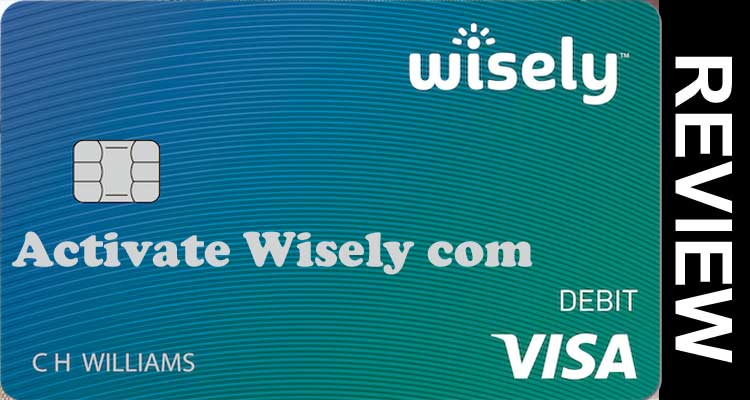 Activate Wisely com (Oct 2020) All About Wisely Card!