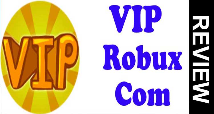 VIP Robux Com {Oct 2020} Find For Roblox’s In-Game Cash!