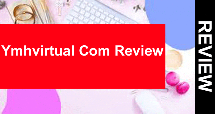 Ymhvirtual Com Reviews (Nov 2020) Is it a Legit Deal?