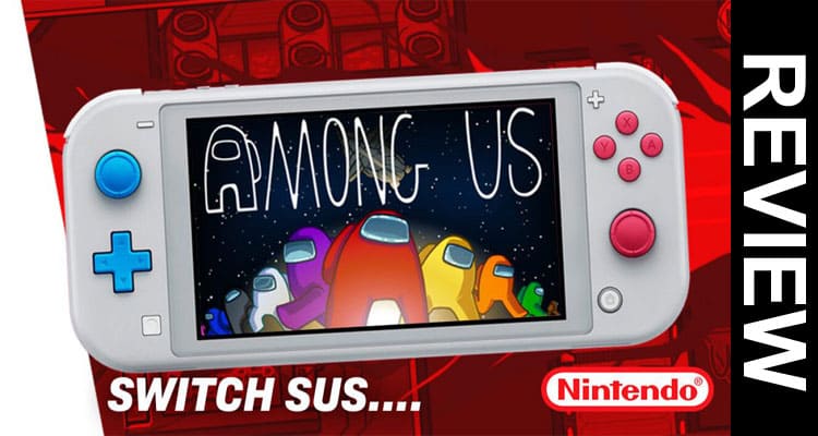 Among Us Switch Price (Dec 2020) Know the Interesting Facts!