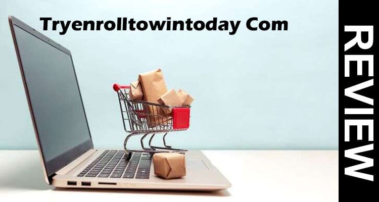 Tryenrolltowintoday Com (Jan) Let’s Get Some Details