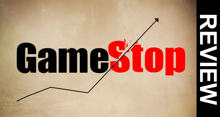 Why Gamestop Stock Went Up 2021