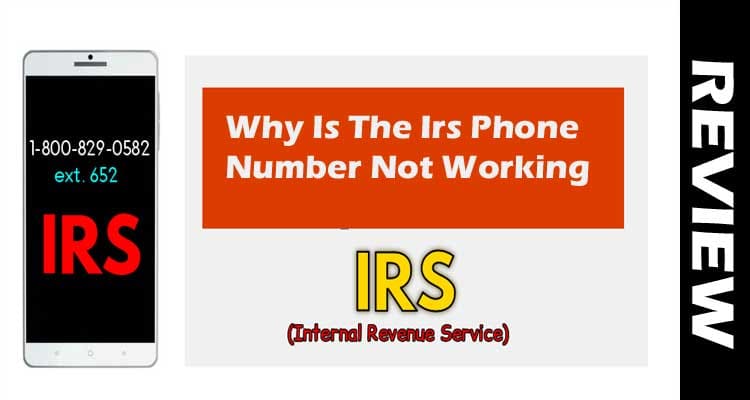 Why Is The Irs Phone Number Not Working 2021