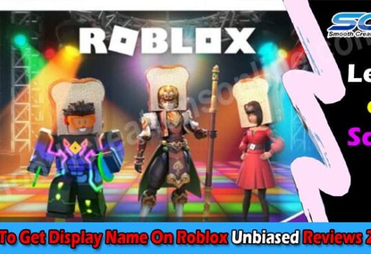 How To Get Display Name On Roblox (April 2021) Read It!