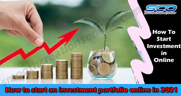 How to start an investment portfolio online in 2021 Smooth