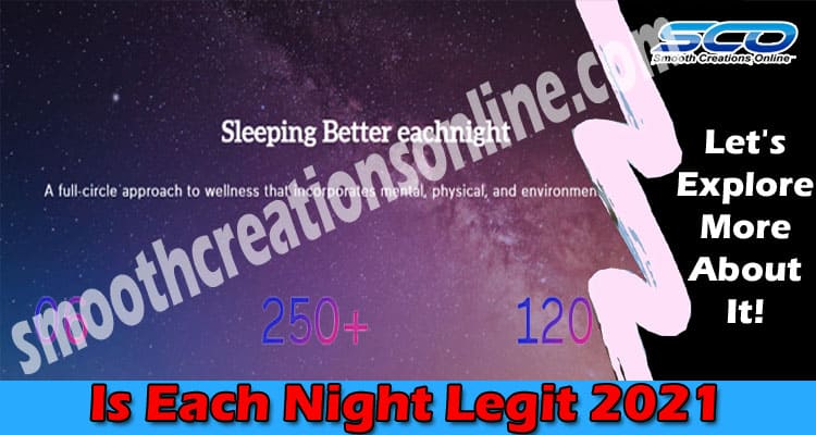 Is Each Night Legit (May 2021) Get The Complete Insight!