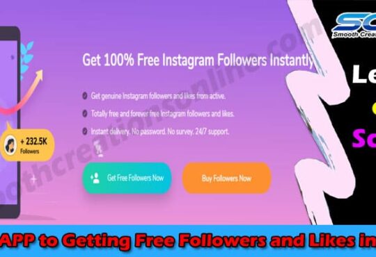 Best APP to Getting Free Followers and Likes in 2021 Smooth