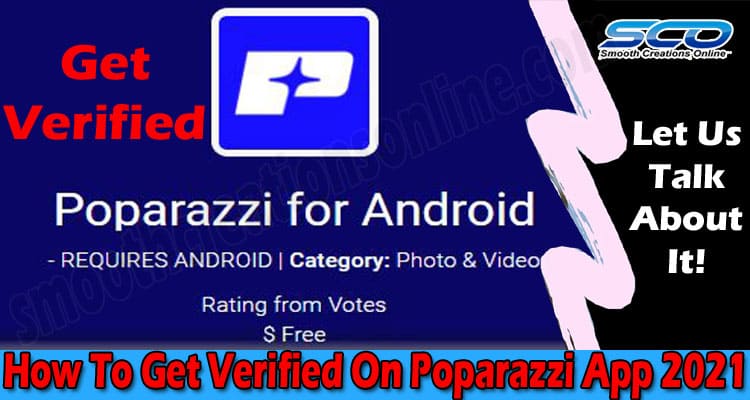 How To Get Verified On Poparazzi App {Jun} Explore It!