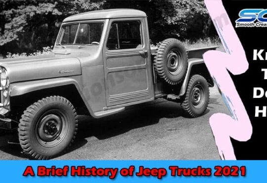 A Brief History of Jeep Trucks 2021