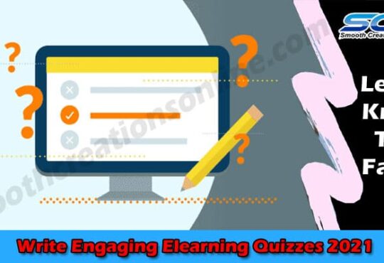 Simple Techniques to Write Engaging Elearning Quizzes