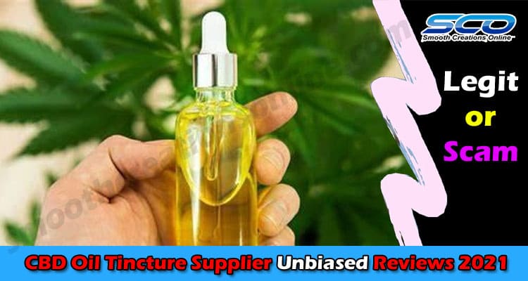 5 Tips On Finding Your CBD Oil Tincture Supplier