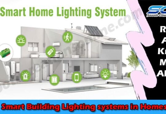 Complete Detail Smart Building Lighting systems in Homes