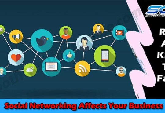 Latest Information Social Networking Affects Your Business