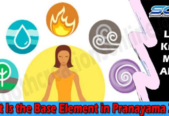 Latest News Base Element in Pranayama