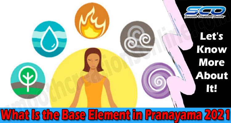 Latest News Base Element in Pranayama