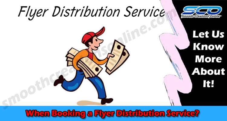 What Questions to Ask When Booking a Flyer Distribution Service?