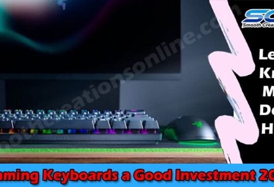 Latest News Gaming Keyboards a Good Investment