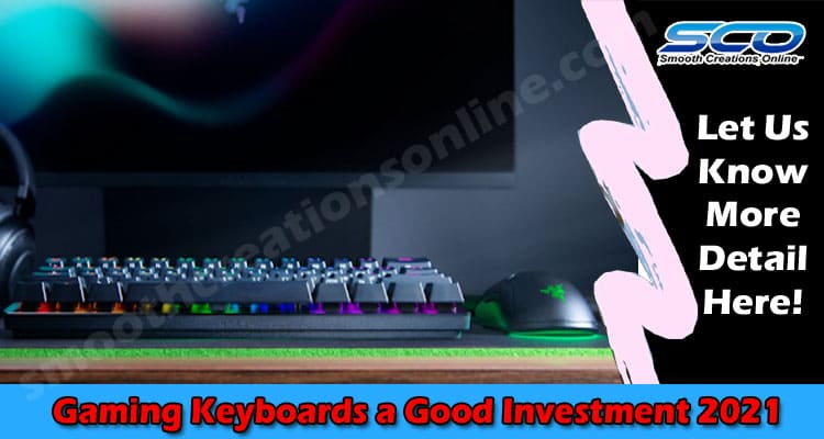 Are Gaming Keyboards a Good Investment