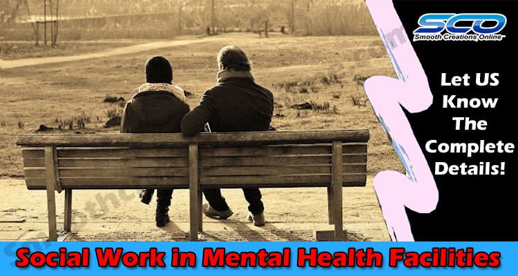 Latest News Social Work in Mental Health Facilities