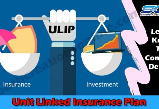 Latest Information Unit Linked Insurance Plan