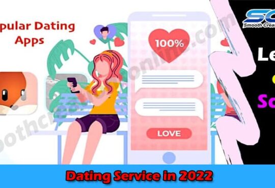 Latest News Dating Service in 2022