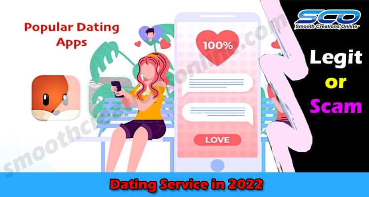 Latest News Dating Service in 2022