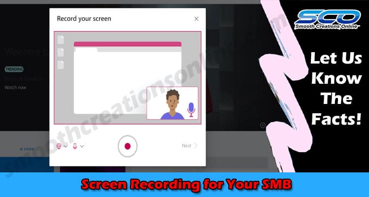 Latest News Screen Recording for Your SMB