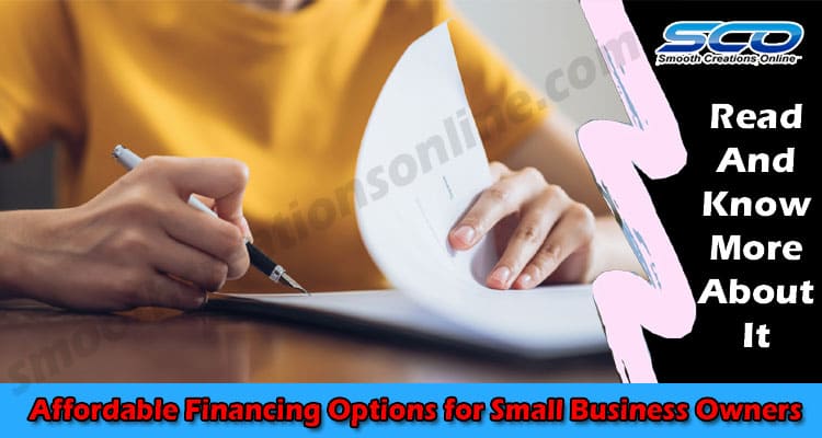 About General Information Affordable Financing Options for Small Business Owners