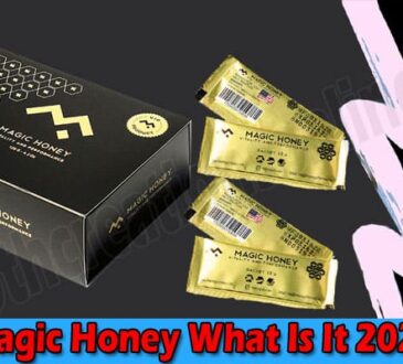 Latest News Magic Honey What Is It