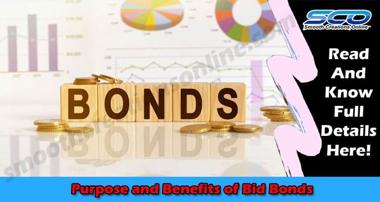 Purpose and Benefits of Bid Bonds That You Need to Know