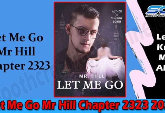 Latest News Let Me Go Mr Hill Chapter 2323