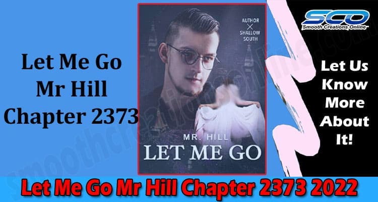 Latest News Let Me Go Mr Hill Chapter 2373