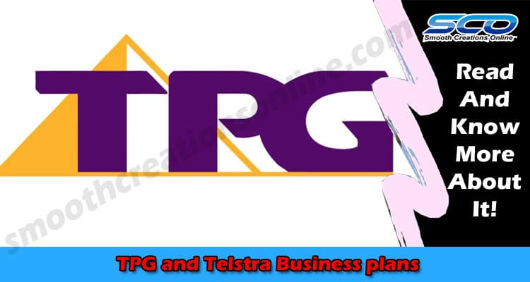 Latest News TPG and Telstra Business plans