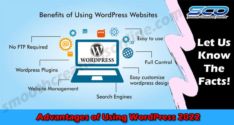 Complete Guide to Advantages of Using WordPress
