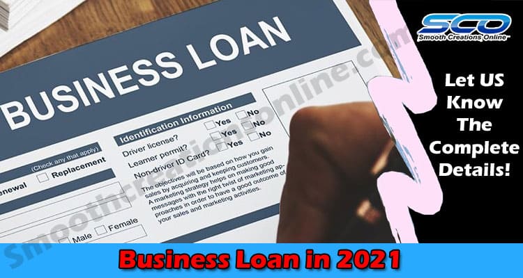5 Things You Should Know Before Getting A Business Loan In 2022