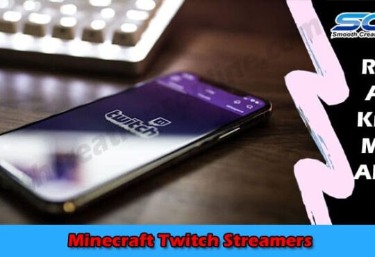 Latest News Minecraft Twitch Streamers
