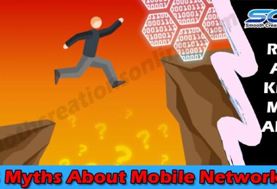 Technology-5-Myths-About-Mobile-Networks